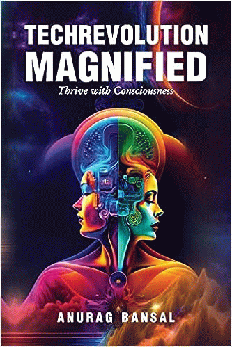 TechRevolution magnified: thrive with consciousness
